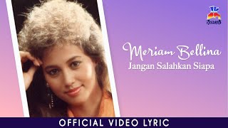 Meriam Bellina - Jangan Salahkan Siapa