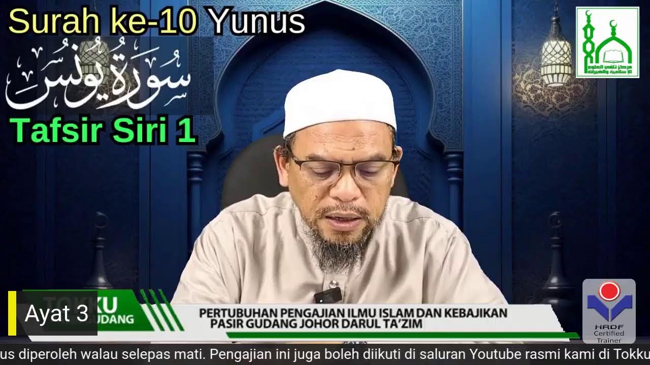 Tokku PG | Tafsir 2.0 Surah Yunus Ayat 1 - 3 ( Siri 1 )