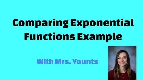 Comparing Exponential Functions - Example