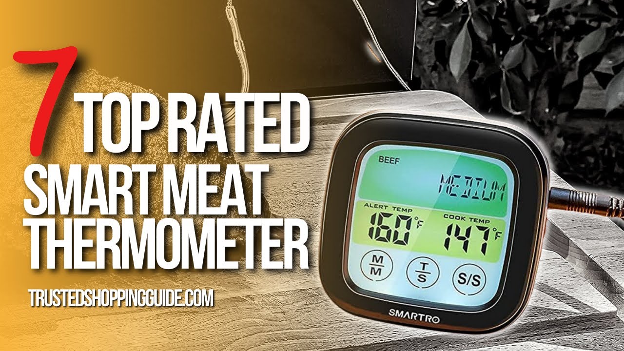✓ Top 7 Best Smart Meat Thermometers 