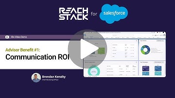 ReachStack for SalesForce Benefit #1: Boost your Advisor  Communication ROI (30s demo)