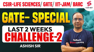 Last 2 Weeks Challenge-2 | CSIR NET June 2024 |GATE 2024 | IIT JAM | Life Science | Dr. Ashish Gupta