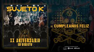 SUJETO K Cumpleaños Feliz (Audiosingle)