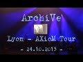 Capture de la vidéo Archive - Axiom Tour @ Lyon / Amphithéâtre 3000 - 24.10.2015 (Full Show) -"Back In Time" Playlist...