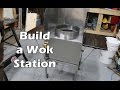 How to Build a Stainless Steel Wok Station - With High Pressure Propane Burner