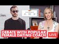 Debate w female dating coach chantal heide  3 month no kissing rule 