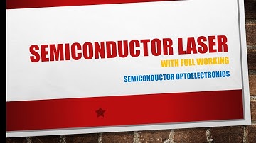 Semiconductor LASER with full working | Physics for B.tech | ECE | Semiconductor Optoelectronics |