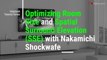 Optimizing Nakamichi Shockwafe to your Room Environment