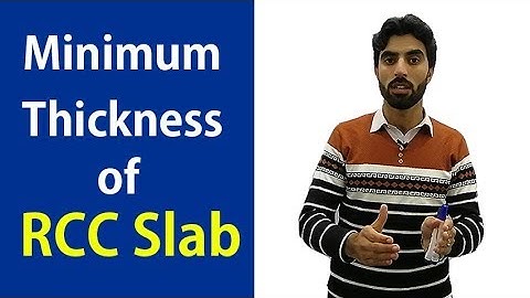 Minimum thickness of RCC slab - Civil Engineering Videos