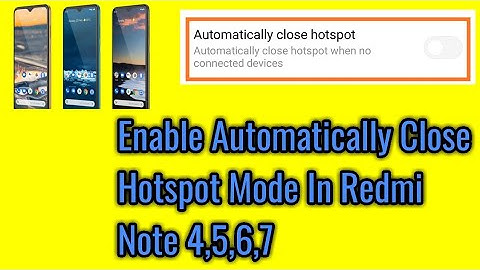 How to enable automatically close Hotspot mode in Redmi Note 4,5,6,7. 2022