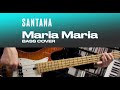 Santana  maria maria bass cover bass tab