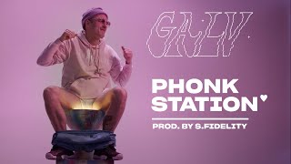 GALV - Phonk Station (prod. by S.Fidelity)