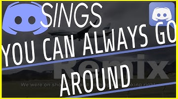 DISCORD SINGS "YOU CAN ALWAYS GO AROUND" | 500 SUBSCRIBER SPECIAL