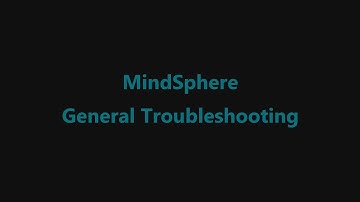 10 - MindSphere General Troubleshooting
