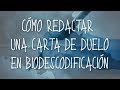 ¿CÓMO REDACTAR UNA CARTA DE DUELO EN BIODESCODIFICACIÓN?