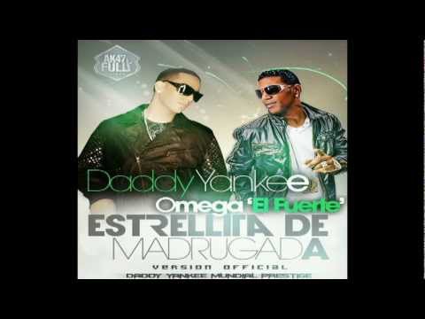ESTRELLITA DE MADRUGADA  Daddy Yankee Ft Omega