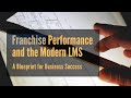 Franchise performance and the modern lms