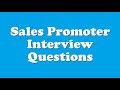 Sales promoter interview questions