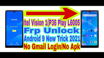 Itel Vision 1 (P36 Play) L6005 | 9.0 Frp Bypass Without Pc 2021 | Bypass Google Account 100% Working