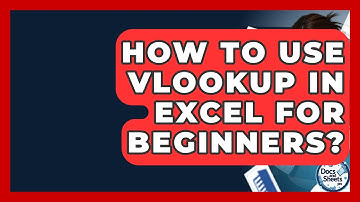How To Use VLOOKUP In Excel For Beginners? - Docs and Sheets Pro