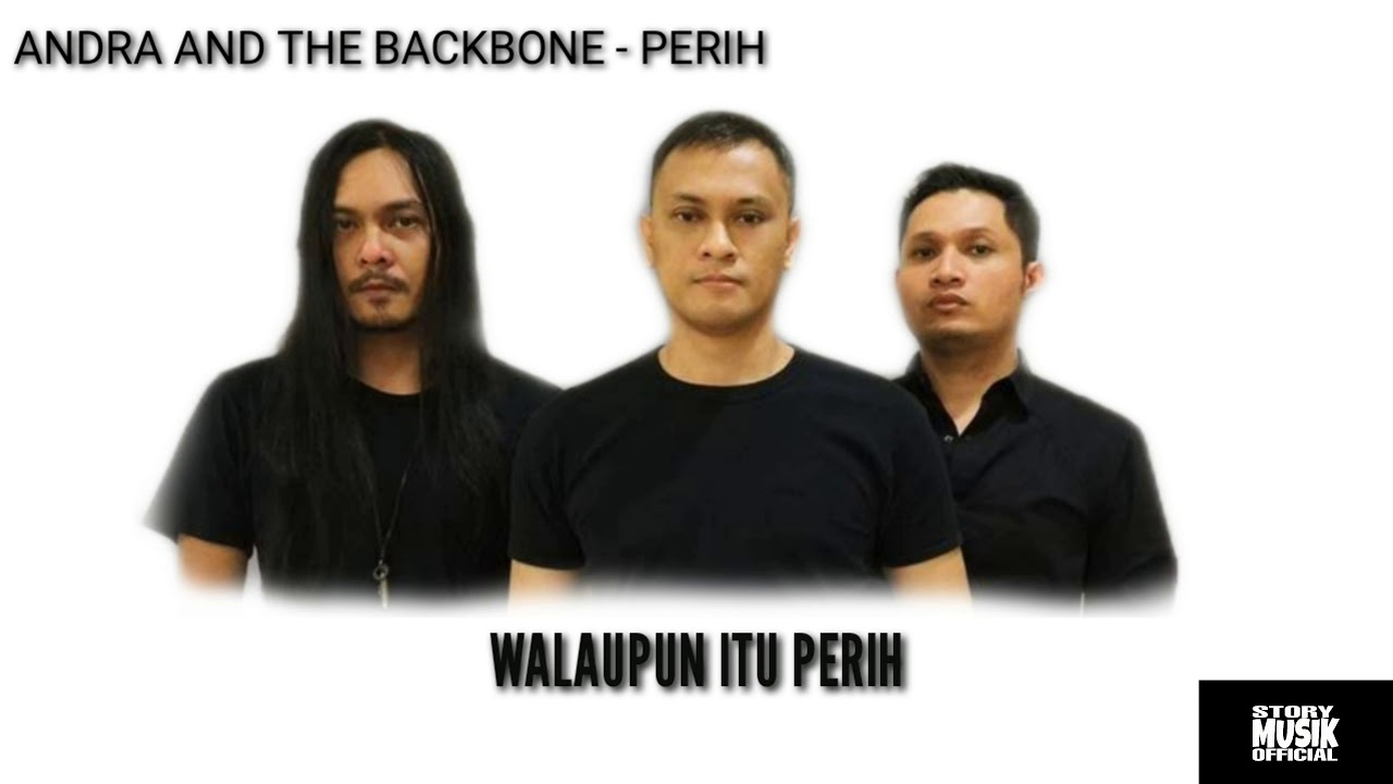 Andra and the backbone Perih (Lirik) YouTube Andra and the backbone Perih (Lirik) YouTube