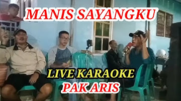 MANIS SAYANGKU ( MANIS DAN SAYANG ) || LIVE KARAOKE || BOB TUTUPOLY || VOKAL PAK ARIS