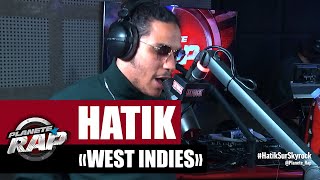 Video thumbnail of "[Exclu] Hatik "West indies" #PlanèteRap"