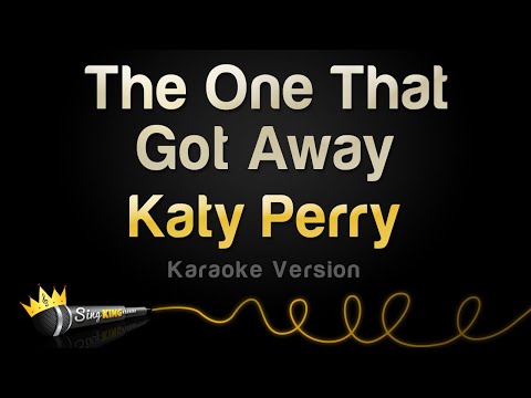 Katy Perry - The One That Got Away