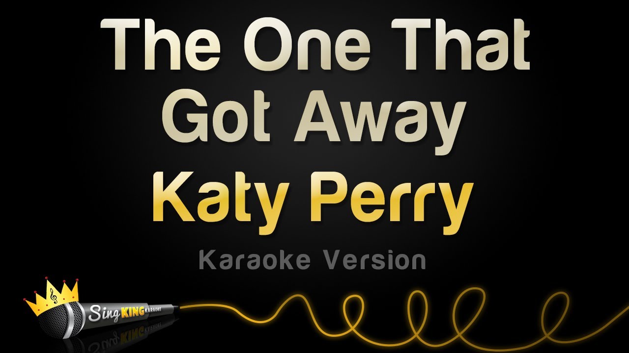 Katy Perry - The One That Got Away (Karaoke Version)