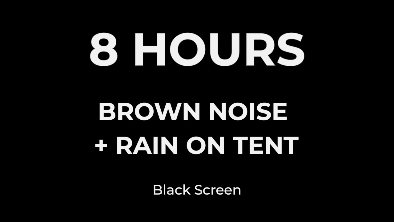 8 Hour Brown Noise + Rain on Tent (Black Screen) | Deep Sleep, Focus & Relaxation