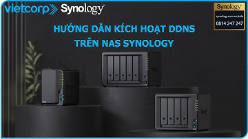 Hướng dẫn kích hoạt DDNS trên NAS Synology | Vietcorp.com
