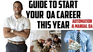 How To Start your QA Career This Year Full Guide