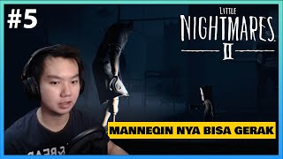 Little Nightmares 2 Indonesia | Mannequin Nya Bisa Gerak [PART 5]