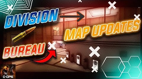 Bureau and division map rework | Critical ops beta |