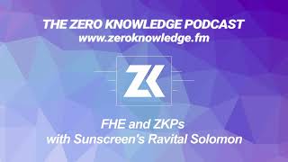 Episode 270: FHE and ZKPs with Sunscreen's Ravital Solomon