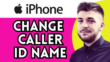 How To Change Caller ID Name On Iphone
