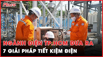 Ngành điện TP.HCM đưa ra 7 giải pháp tiết kiệm điện - PLO