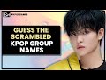 GUESS THE SCRAMBLED KPOP GROUP NAMES