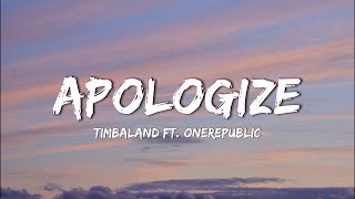 Timbaland feat. OneRepublic - Apologize (Lyrics)