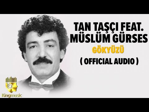 Tan Taşçı Ft. Müslüm Gürses - Gökyüzü - ( Official Audio )