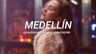 Kevin Roldan, Reykon, Ryan Castro - Medellín || LETRA