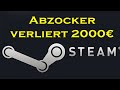 Steam Betrüger will 900€ klauen aber verliert