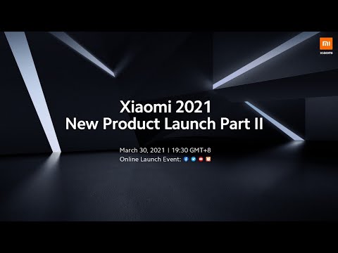 Xiaomi 2021 New Product Launch Part II