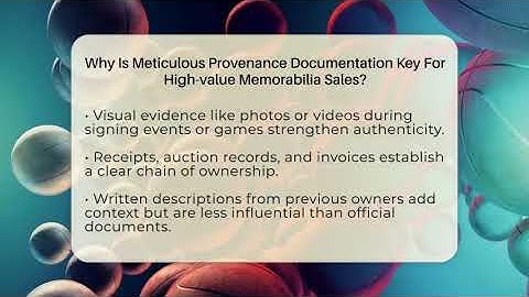 Why Is Meticulous Provenance Documentation Key For High-value Memorabilia Sales?