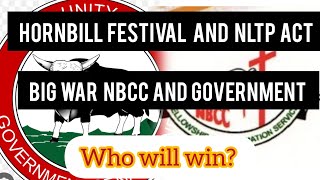 War between NBCC and Government. Hornbill festival and NLTP. 