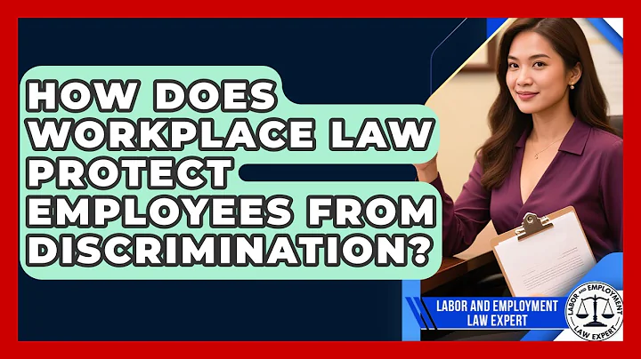 How Does Workplace Law Protect Employees From Discrimination? | Labor and Employment Law Expert News