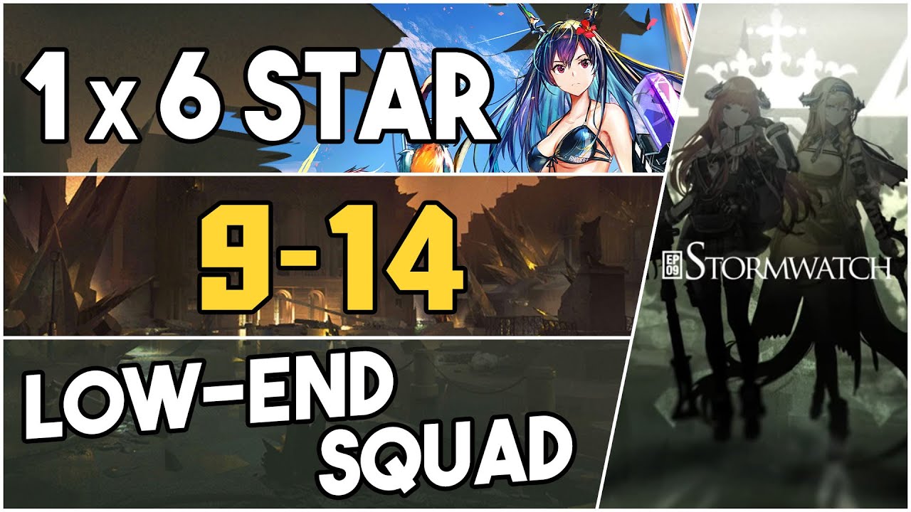 9-14 | Low End Squad |【Arknights】