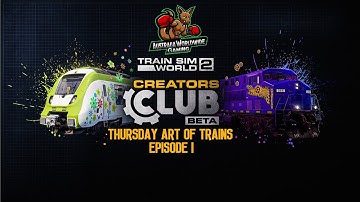 Thursday Art Of Trains Episode 1 *LIVE* Train Sim World 2 Creators Club Launch 24/2/22