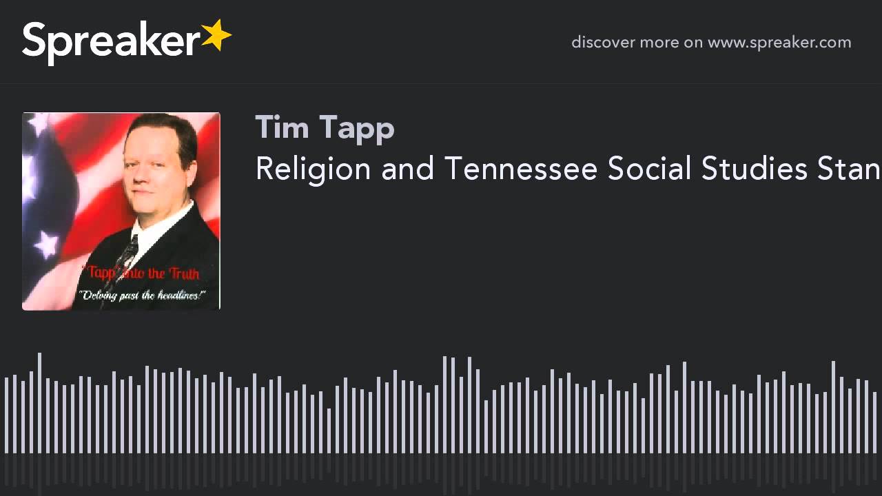 Religion and Tennessee Social Studies Standards & The Hunt for a Speaker (part 3 of 9) YouTube