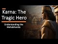 Karna the tragic hero from the mahabharata
